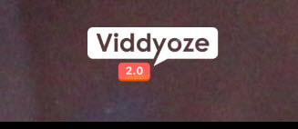Viddyoze 2.0